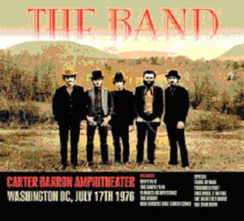 CD The Band: Carter Barron Amphitheater Washington DC, July 17th 1976 457302