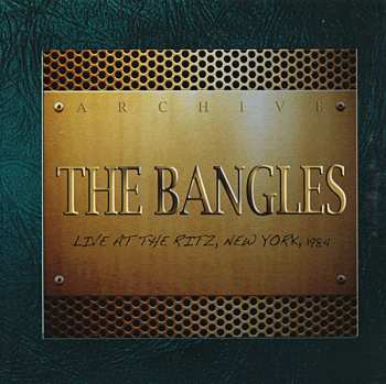 Bangles: Live At The Ritz, New York, 1984