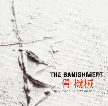 Album The Banishment: Machine And Bone