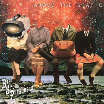 Album The Bar Stool Preachers: Above The Sta