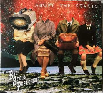 CD The Bar Stool Preachers: Above The Static 499561