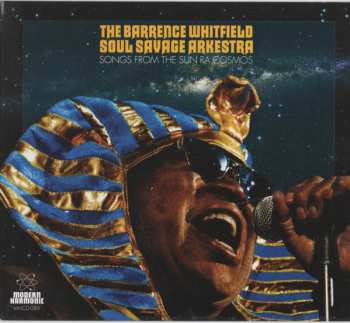 The Barrence Whitfield Soul Savage Arkestra: Songs From The Sun Ra Cosmos