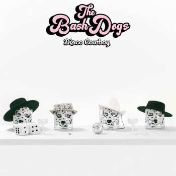 Album The Bash Dogs: Disco Cowboy