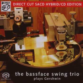 Album The Bassface Swing Trio: Plays Gershwin