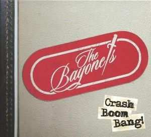 Album The Bayonets: Crash Boom Bang!