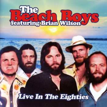 Album The Beach Boys: Live In The Eighties