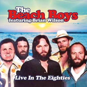 2CD The Beach Boys: Live In The Eighties 430849