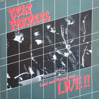 2LP The Beat Farmers: Loud And Plowed And... Live!! 397512