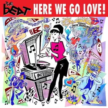 The Beat: Here We Go Love!