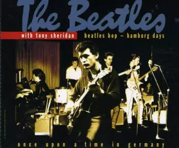 The Beatles: Beatles Bop - Hamburg Days