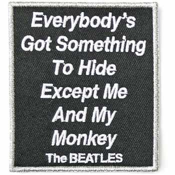 Merch The Beatles: Nášivka Everybody's Got Something To Hide Except Me And My Monkey 