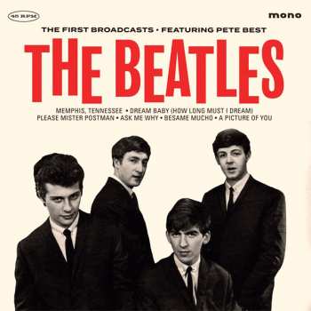 Album The Beatles: The First Broadcasts - Featuring Pete Best