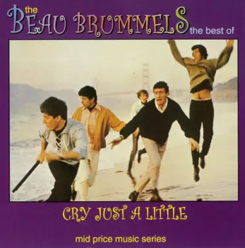 Cry Just a Little (The Best of the Beau Brummels)