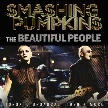 Album The Smashing Pumpkins: The Beautiful People Toronto Broadcast 1998 + More