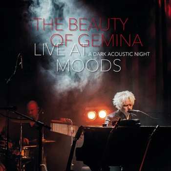 Album The Beauty Of Gemina: Live At Moods (A Dark Acoustic Night)