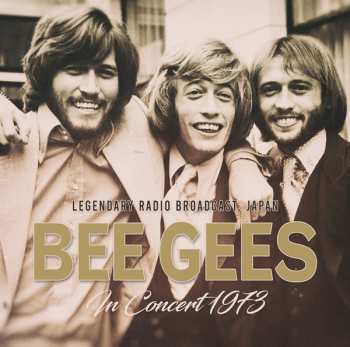Album The Bee Gees: In Concert 1973 / Radio Broadcast