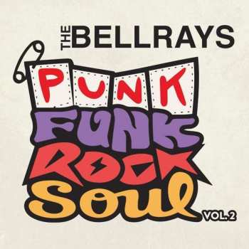 LP The Bellrays: Punk Funk Rock Soul Vol. 2 179110