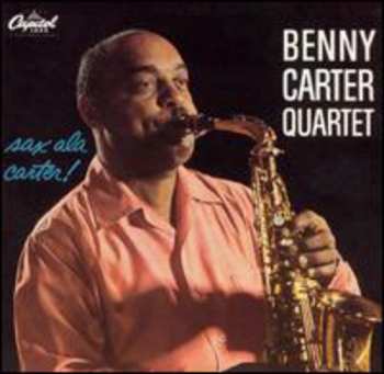 Album The Benny Carter Quartet: Sax A La Carter!