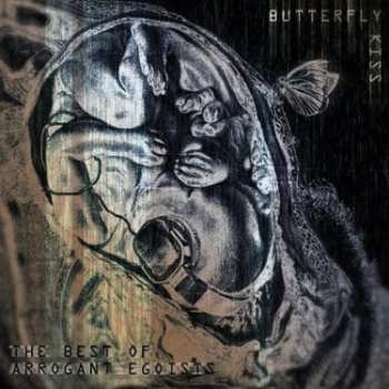 Album Butterfly Kiss: The Best of Arrogant Egoists