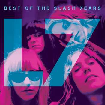 Album L7: The Best Of L7 - The Slash Years