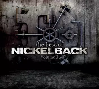 Nickelback: The Best Of Nickelback (Volume 1)