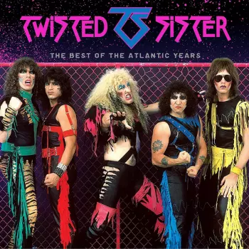 Twisted Sister: The Best Of The Atlantic Years