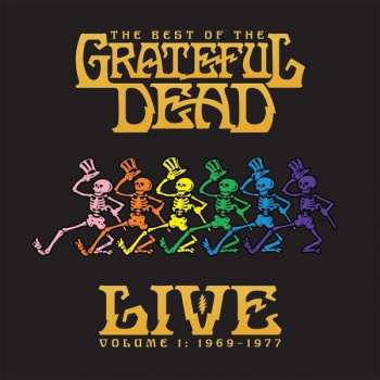 Album The Grateful Dead: The Best Of The Grateful Dead Live 1969-1977 Vol.1