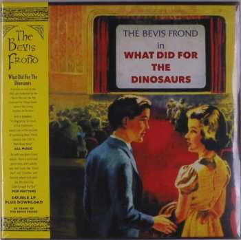 Album The Bevis Frond: What Did For The Dinosaurs