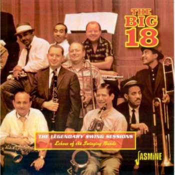 Album The Big 18: The Legendary Swing Sessions: Echoes Of The Swinging Bands