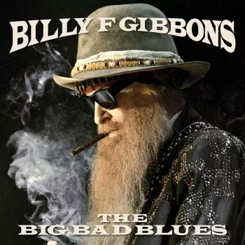 Album Billy Gibbons: The Big Bad Blues
