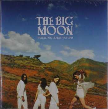 Album The Big Moon: Walking Like We Do