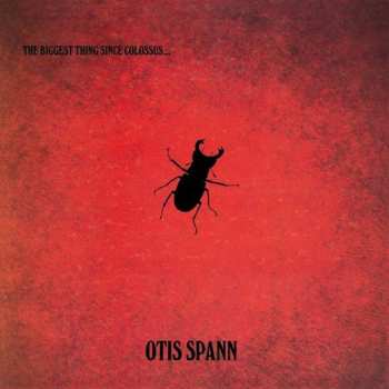 Album Otis Spann: The Biggest Thing Since Colossus