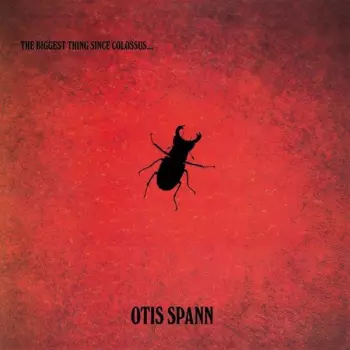Otis Spann: The Biggest Thing Since Colossus