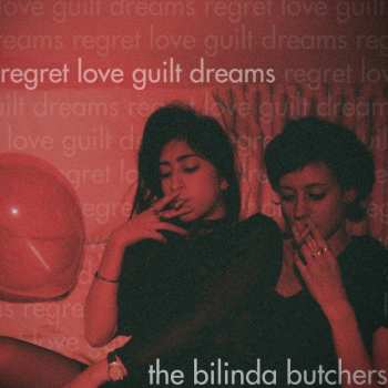 Album The Bilinda Butchers: Regret, Love, Guilt, Dreams