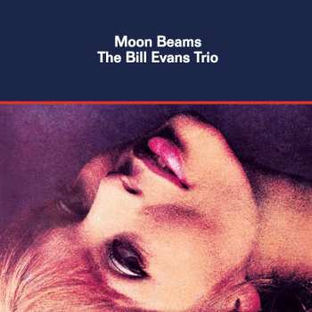 CD The Bill Evans Trio: Moon Beams 356755