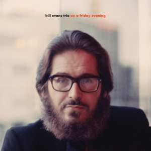 CD The Bill Evans Trio: On A Friday Evening 94140