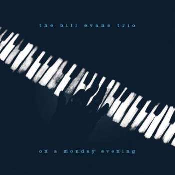 Album The Bill Evans Trio: On A Monday Evening