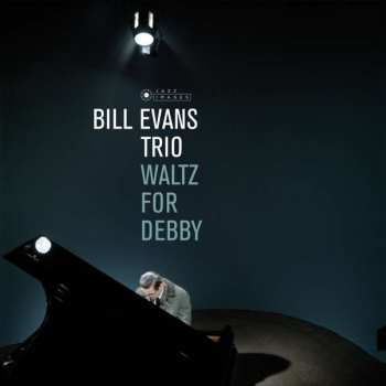 LP The Bill Evans Trio: Waltz For Debby DLX | LTD 64472