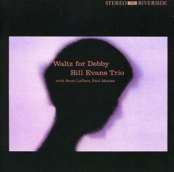 CD The Bill Evans Trio: Waltz For Debby 117019