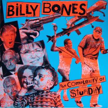 The Billybones: The Complexity Of Stupidity