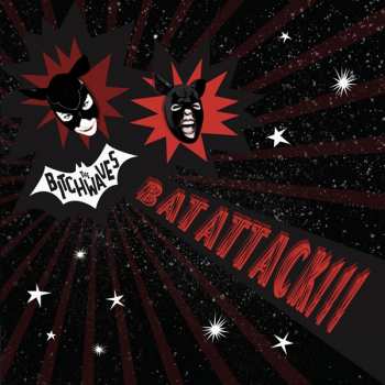 Album The Bitchwaves: Bat Attack!!!