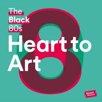 Album The Black 80s: Heart To Art