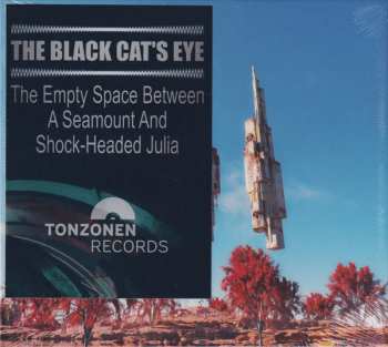 CD The Black Cat's Eye: The Empty Space Between A Seamount And Shock-Headed Julia 501333