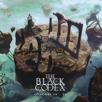 The Black Codex: The Black Codex : Episodes 14 - 26