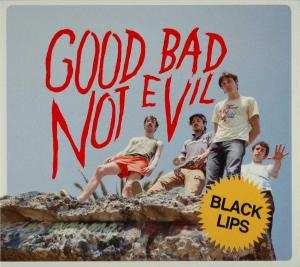 Album The Black Lips: Good Bad Not Evil