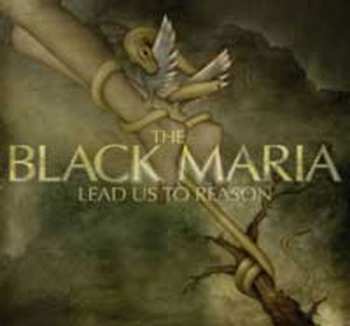 Album The Black Maria: Lead Us To Reason