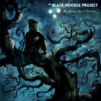 The Black Noodle Project: When The Stars Align, It Will Be Time​.​.​.