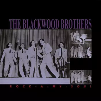 The Blackwood Brothers Quartet: Rock-A-My-Soul