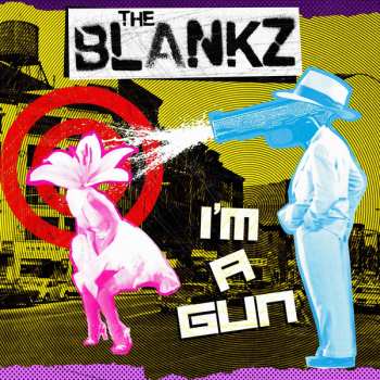 Album The Blankz: I'm A Gun