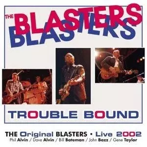 The Blasters: Trouble Bound